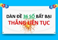 Dàn đề 36 số bất bại